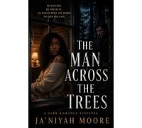 The Man Across the Trees: A Dark BWWM Romantic Suspense