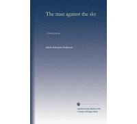 The man against the sky: A book of poems