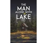 The Man Alone With The Lake