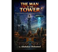 THE MAN AT THE TOWER: The fight for humanity to remember again and preserve their memory