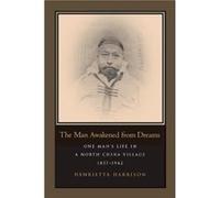 The Man Awakened from Dreams by Henrietta Harrison Henrietta Harrison (Auteur)