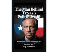 The Man Behind Texas’s Political Shift: What motivated Governor Greg Abbott to sign two new laws aimed at improving childcare oversight in Texas