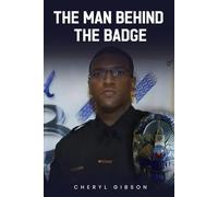 THE MAN BEHIND THE BADGE