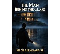 THE MAN BEHIND THE GLASS