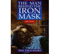 The Man Behind the Iron Mask