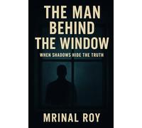 The Man Behind the Window: When Shadows Hide the Truth
