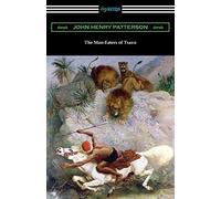 The Man-Eaters Of Tsavo