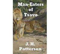 The Man-Eaters Of Tsavo