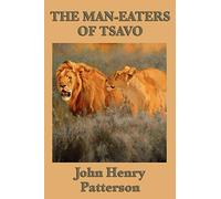 The Man-Eaters Of Tsavo