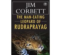 The Man-Eating Leopard Of Rudraprayag
