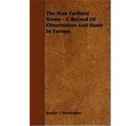The Man Farthest Down - A Record of Observation and Study in Europe Washington, Booker T., Nisbet, J. F. (Auteur)