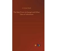 The Man From Archangel And Other Tales Of Adventure