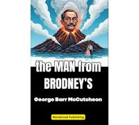 The Man from Brodney's: A Tale of Inheritance, Intrigue, and Unexpected Romance Beneath Tropical Skies