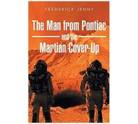 The Man From Pontiac And The Martian Cover-Up