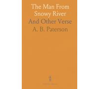 The Man From Snowy River: And Other Verse