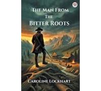 The Man From The Bitter Roots