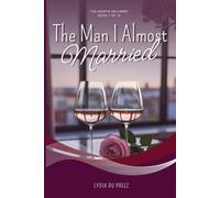 The Man I Almost Married: The Heart We Carry (Book 1 of 10)