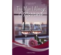 The Man I Almost Married: The Heart We Carry (Book 1 of 10)
