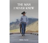 The Man I Never Knew