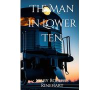 The Man in Lower Ten: A Train, a Murder, and Hidden Motives