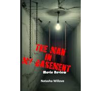 The Man In My Basement (Movie Review): From Page to Screen: Explores the Mystery, Horror, and Power of the Man