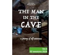 The Man in the Cave - Vol.3: A journey of self-awareness