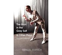 The Man In The Gray Suit And Other Short Plays