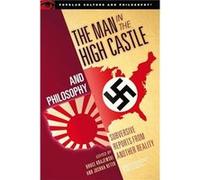 The Man in the High Castle and Philosophy Joshua Heter, Bruce Krajewski (Auteur)