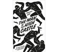 Philip K. Dick – The Man in the High Castle – Poche – Penguin Books