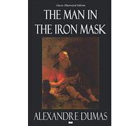 The Man in the Iron Mask - Classic Illustrated Edition