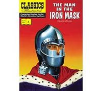 The Man in the Iron Mask (Classics Illustrated) Dumas, Alexandre (Auteur)