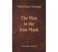 The Man in the Iron Mask World Classics Unabridged - Alexandre Dumas - Alpha Editions - Livre en Anglais Alexandre DumasAlexandre Dumas (Auteur)