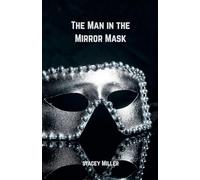 The Man in the Mirror Mask