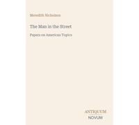 The Man in the Street: Papers on American Topics