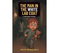 THE MAN IN THE WHITE LAB COAT