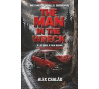 The Man in the Wreck: A life ends. A film begins.