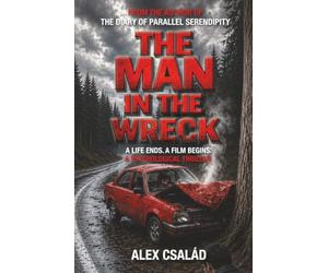 The Man in the Wreck: A life ends. A film begins.