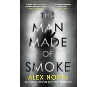The Man Made of Smoke: The most terrifying novel of the year, from the author of The Whisper Man
