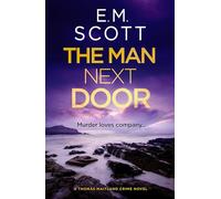 The Man Next Door (DI Thomas Maitland 2): The new compulsive page-turner for fans of The Long Call and Broadchurch