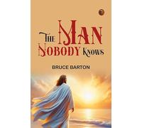 The Man Nobody Knows