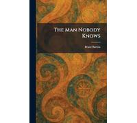 The Man Nobody Knows
