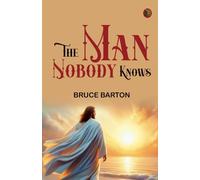 The Man Nobody Knows