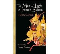 The Man of Light in Iranian Sufism by Henry Corbin Corbin, Henry (Auteur)