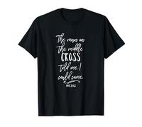 The Man On The Middle Cross Told Me I Could Come Jesus T-Shirt