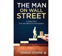The Man On Wall Street: A Deep Dive Into The World Of Investment
