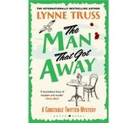 The Man That Got Away by Lynne Truss Lynne Truss (Auteur)