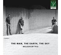 Man, Earth, The Sky/Melodrum Trio