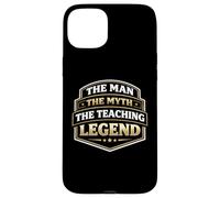 The Man The Myth The Teaching Legend Funny Teacher Blague Fun Coque pour iPhone 15 Plus