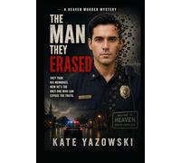 The Man They Erased: A Heaven Murder Mystery