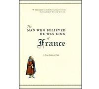 The Man Who Believed He Was King of France by Tommaso di Carpegna Falconieri Hardcover Book Tommaso Carpegna Falconieri (Auteur)